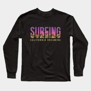 SURFING CALIFORNIA DREAMING LETTERING Long Sleeve T-Shirt